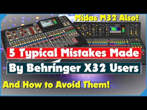 Видео: 5 типичных ошибок пользователей Behringer X32 и Midas M32 и как их избежать. Учебное пособие по X32