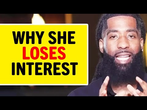 Видео: 3 РАСПРОСТРАНЕННЫЕ ПРИЧИНЫ, ПО КОТОРЫМ ЖЕНЩИНЫ ТЕРЯЮТ ИНТЕРЕС К МУЖЧИНЕ