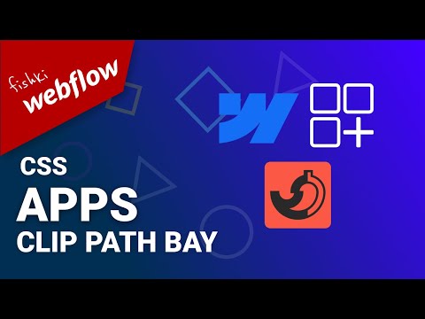 Видео: Меняем формы элементов при помощи | Webflow APPS Clip Path Bay