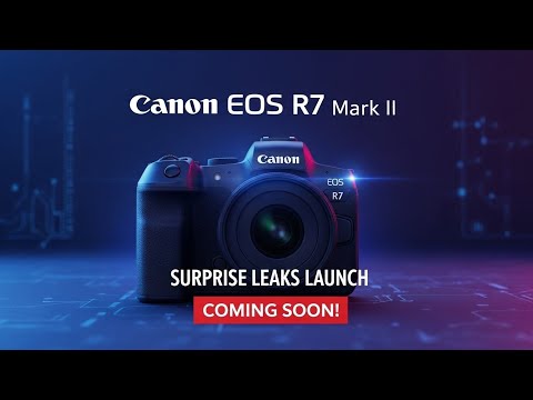 Видео: Canon EOS R7 Mark II — основные утечки, функции и обновления, которые могут изменить всё!