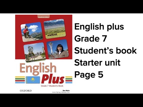 Видео: Ағылшын тілі 7  сынып 5 бет #englishplus #grade7 #studentbook #starterunit #page5 #englishplus7