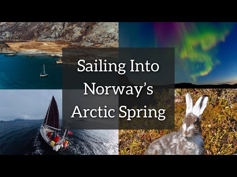 Видео: В норвежскую арктическую весну под парусом — Sailing Free Spirit