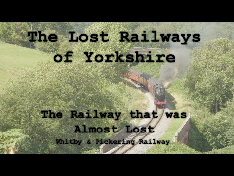 Видео: Затерянные железные дороги Йоркшира: железная дорога, которая чуть не была потеряна — Уитби и Пик...