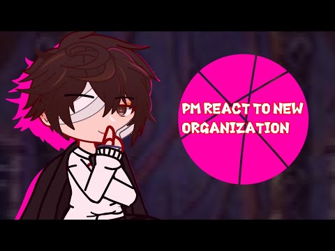 Видео: PM REACT TO ARCHONS AS NEW ORGANIZATION Реакция ПМ на Архонтв как новую организацию Bungou stray dog