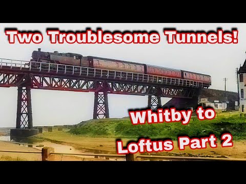 Видео: Два проблемных туннеля — железная дорога Уитби — Лофтус, глава 2