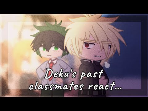 Видео: прошлые одноклассники Деку реагируют на будущее || Deku's past classmates react to the future|| p.2