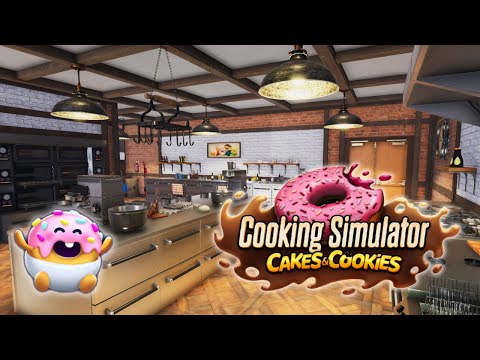 Видео: Кому тортик к чаю? - Cooking Simulator - Cakes and Cookies - #1