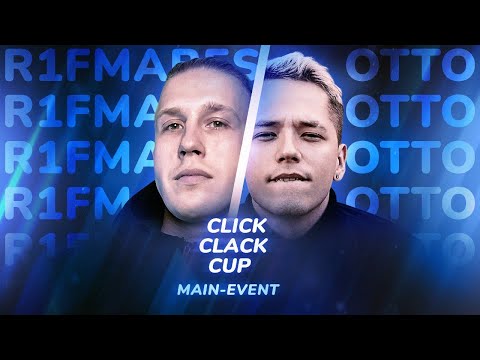 Видео: CLICK CLACK CUP: ОТТО vs R1FMABES | MAIN-EVENT