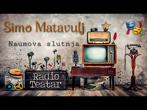 Видео: Simo Matavulj - Naumova slutnja (radio drama, радио драма)