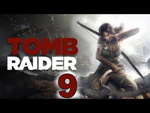 Видео: Tomb Raider (2013) ► Прохождение 9