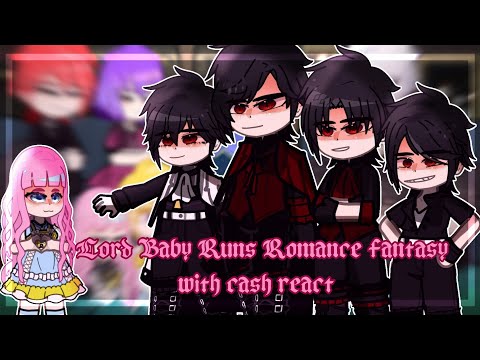 Видео: ✰Lord Baby Runs Romance Fantasy With Cash React|запускает романтическую фантазию с Cash React[2/?] ✰