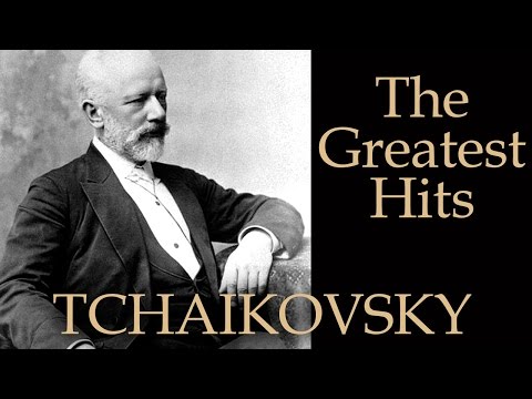 Видео: ЧАЙКОВСКИЙ - ЛУЧШЕЕ / TCHAIKOVSKY - THE GREATEST HITS