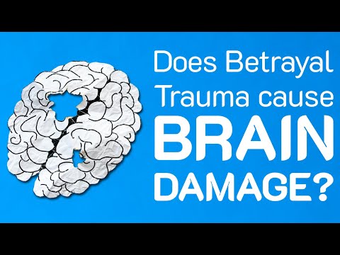 Видео: Вызывает ли травма предательства повреждение мозга?