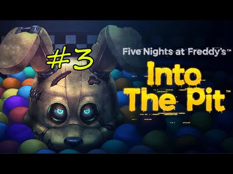 Видео: Five Nights At Freddys INTO THE PIT! #3 ОЧЕНЬ СТРАШНАЯ ИГРА