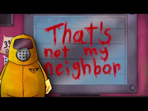 Видео: That's Not My Neighbor - ОХОТА НА ТАИНСТВЕННОГО СОСЕДА