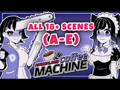 Видео: THE GUIDE ALL 18+ SCENES | ГАЙД ВСЕ СЦЕНЫ Anomalous Coffee Machine (Steam vesion) | Часть первая