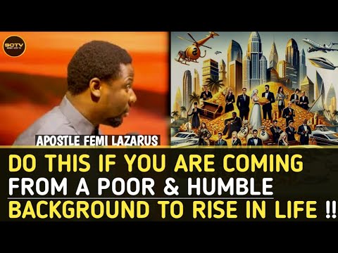 Видео: ДЕЛАЙТЕ ЭТО, ЕСЛИ ВЫ ПРИШЛИ ИЗ БЕДНОЙ СИТЫ, ЧТОБЫ ПОДНЯТЬСЯ В ЖИЗНИ. || АПОСТОЛА ФЕМИИ ЛАЗАРЯ
