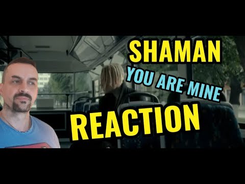 Видео: SHAMAN - ТЫ МОЯ (музыка и слова SHAMAN) you are mine REACTION