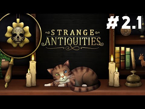 Видео: Strange Antiquities - стрим 2 (часть 1/3) - другие концовки и ачивки