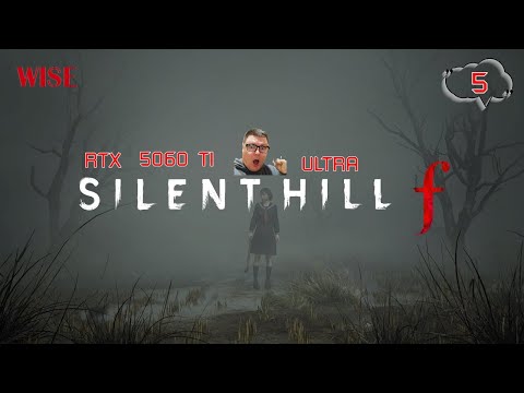 Видео: RTX 5060 TI 16 GB ULTRA ▶️ НОВЫЙ САЙЛЕНТ ➤ SILENT HILL f 🔵 Прохождение 5🔵2025