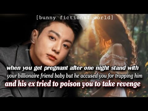 Видео: (JK FF) когда ты забеременела после одной ночи, но он обвинил тебя в том, что ты подловила его и ...