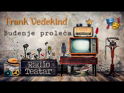 Видео: Frank Vedekind - Buđenje proleća (radio drama, радио драма)