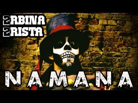 Видео: 2rbina 2rista - НАМАНА