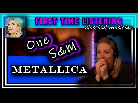 Видео: Реакция классического музыканта — ОДИН — Metallica S&M вживую — СЛУШАЮ ПЕРВЫЙ РАЗ — *вау!!*