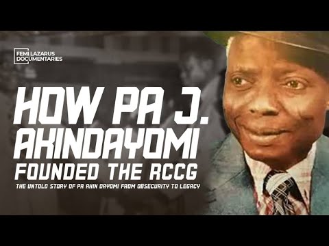 Видео: Нерассказанная история Па Акиндайоми (основателя RCCG)