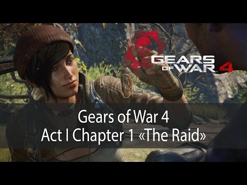 Видео: The Raid ▶ Act 1 Chapter 1 ▶ Gears of War 4 прохождение ● 1080p60