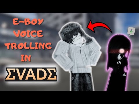 Видео: ТРОЛЛИНГ В РОЛИ EBOY С ИЗМЕНЕНИЕМ ГОЛОСА В EVADE - Unozz