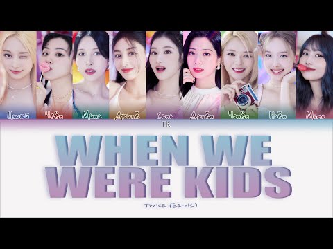 Видео: TWICE – WHEN WE WERE KIDS [ПЕРЕВОД НА РУССКИЙ/КИРИЛЛИЗАЦИЯ Color Coded Lyrics]