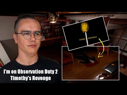 Видео: ПРОКЛЯТЫЙ АНОМАЛИЯМИ ДОМ ► I'm on Observation Duty 2 #2
