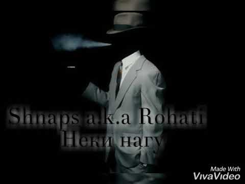 Видео: Shnaps a.k.a Rohati  - Неки нагу