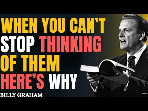 Видео: Когда вы не можете перестать думать о них — Бог посылает вам послание | Билли Грэм