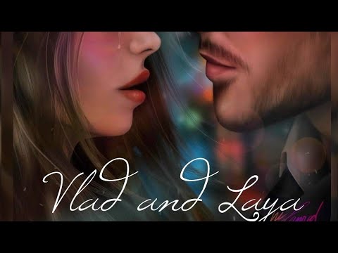 Видео: Клип✨Свет души моей✨Влад и Лайя | Дракула История Любви🥀🏰🩸