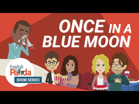 Видео: Идиомы в разговорной речи на английском языке | Once in a Blue Moon