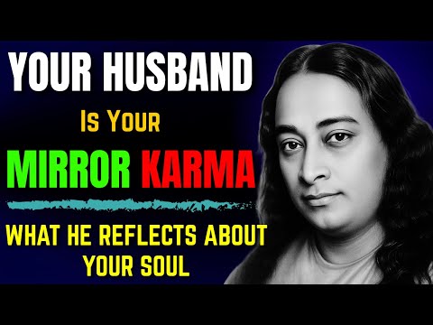 Видео: Ваш муж не случаен — он ваше кармическое зеркало | Духовное прозрение Парамахансы Йогананды