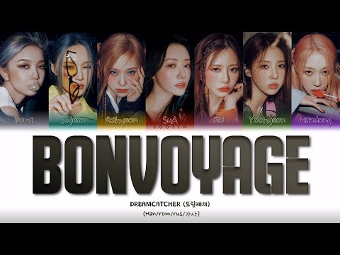 Видео: DREAMCATCHER - BONVOYAGE (ПЕРЕВОД | КИРИЛЛИЗАЦИЯ | COLOR CODED LYRICS)
