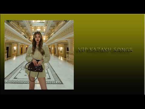 Видео: VIP KAZAKH SONGS | ВИП КАЗАХСКИЕ ПЕСНИ😍🎶
