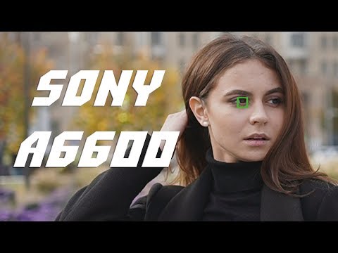 Видео: SONY A6600 - Лучший Автофокус