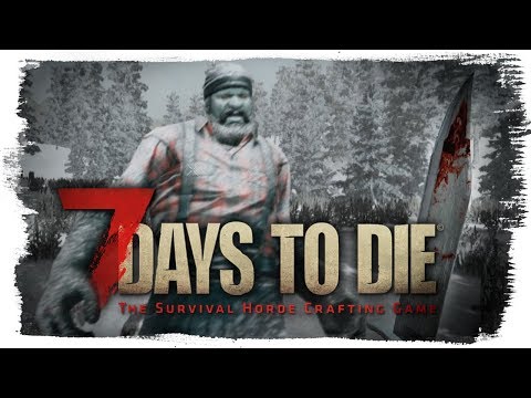 Видео: 7 Days To Die ● НАЧАЛО НОВОГО ВЫЖИВАНИЯ С НУЛЯ!