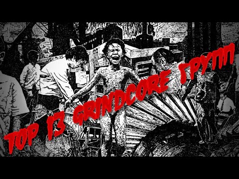 Видео: Grind `em All/Чёртова дюжина грайндкор групп//Top 13 grindcore bands
