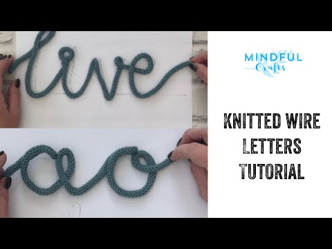 Видео: Мастер-класс по вязанию проволочных букв Mindful Crafts, особенно i и j