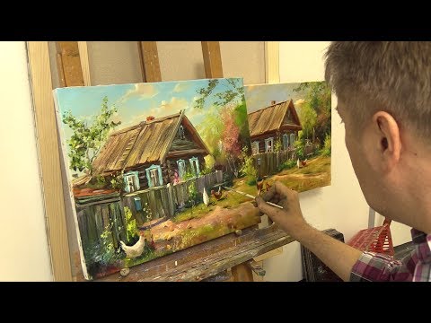 Видео: Деревенский дворик. Урок на двух холстах. Oil painting