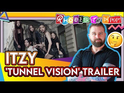 Видео: ITZY (있지) — трейлер «Туннельного зрения» | Реакция, мнения и анализ