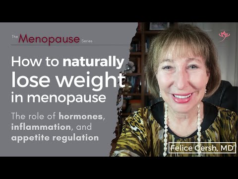 Видео: Похудейте ЕСТЕСТВЕННЫМ СПОСОБОМ при менопаузе: гормоны, воспаление и регуляция аппетита | Фелис Г...