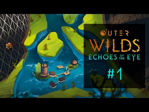 Видео: Пока не страшно #1 - Outer Wilds - Echoes of the eye #DLC