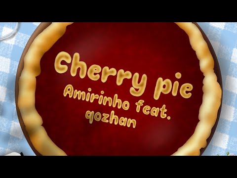 Видео: AMIRINHO ft. Qozhan - Cherry Pie | Әміринө & Қожан - Шерипай / Lyrics / Сөзі / Текст