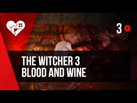 Видео: WE ❤ ВЕДЬМАК 3: КРОВЬ И ВИНО ►3